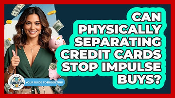 Can Physically Separating Credit Cards Stop Impulse Buys?