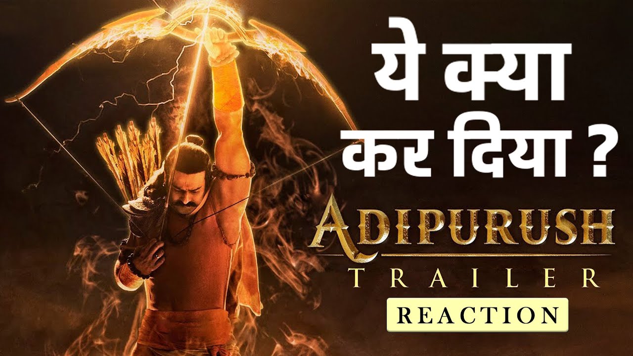 Adipurush Trailer Reaction by AnimFX, Adipurush Trailer Review Hindi ...