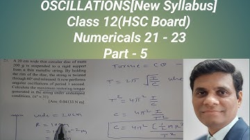 OSCILLATIONS textbook NUMERICALS  (21 to 23) Class 12 New Syllabus