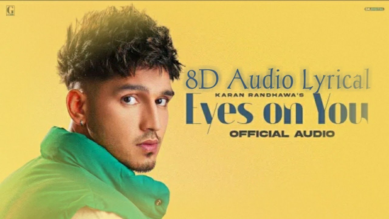Eyes On YouKaran Randhawa 8D Audio Lyrical Micheal , Meavin XYZ