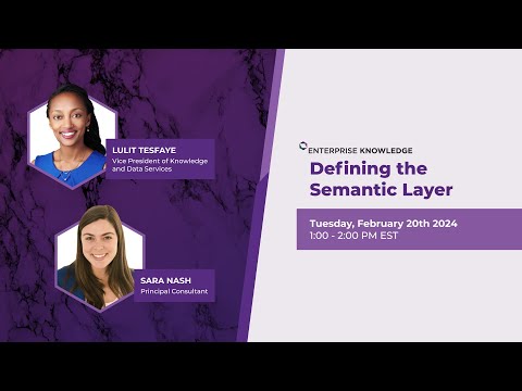 Defining the Semantic Layer Webinar - video from Enterprise Knowledge