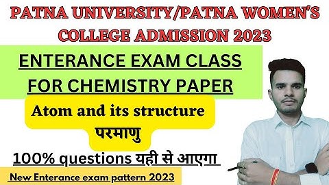 #Patna University/PWC entrance exam 2023 classes #chemistry classes#PU#PWC# atom &its structure🔥pu