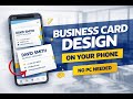 How to design Business Card on your mobile phone using business card app maker