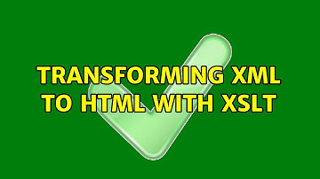 Transforming XML to HTML with XSLT