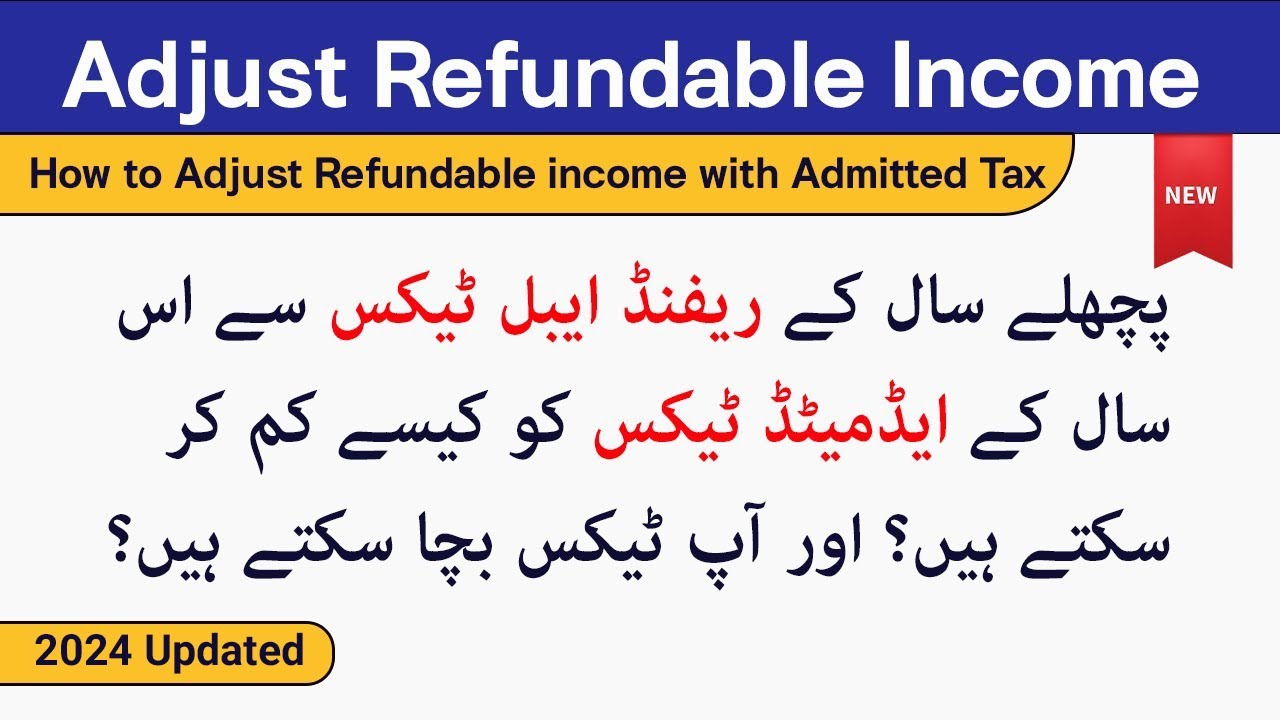 how-to-adjust-refundable-income-with-admitted-income-tax-2024-updated