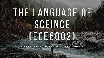 ECE6002 - Assignment 1 (Digital Presentation - Language of Science)