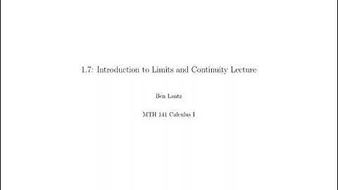 MTH141 1.7 Introduction to Limits and Continuity Lecture