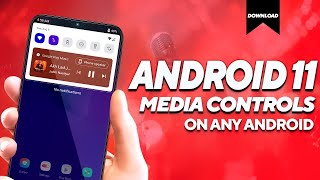 🔥 ANDROID 11 MEDIA CONTROLS on ANY ANDROID DEVICE 🔥