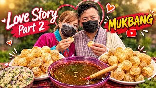 LOVE story part 2 w/ Pani Puri Mukbang ❤️