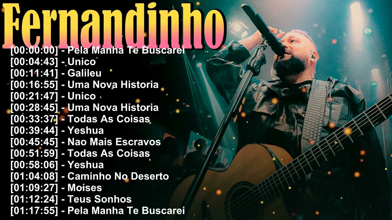Fernandinho Melhores Músicas | Louvor e Adoração com Letras Bíblicas e Unção