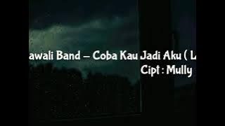Rajawali - Coba Kau Jadi Aku ( lirik )