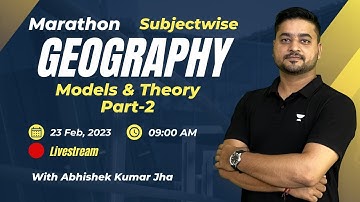 Geography Marathon | Models & Theory of  Geography | NTA UGC NET/SET 2023 By Abhishek Kumar Jha