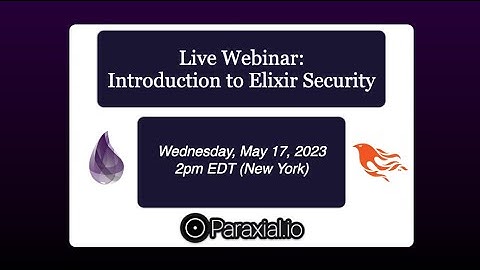 Introduction to Elixir Security Webinar