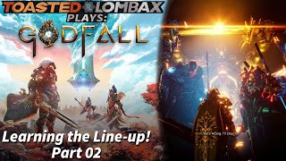 Godfall - Part 02 - Learning the Line-up!
