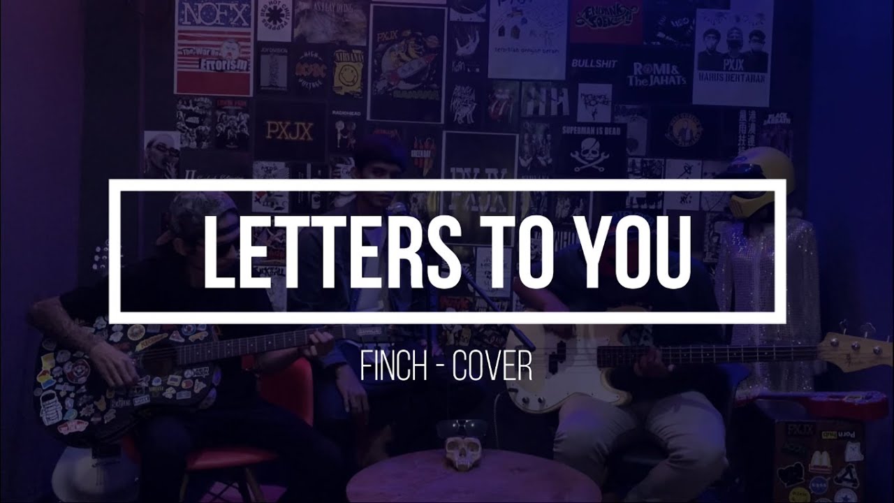 Letters To You - Finch [COVER]