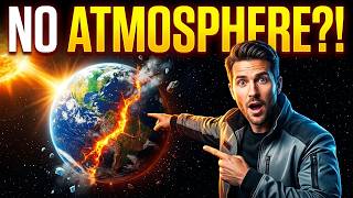 What Would Happen If Earth Lost Its Atmosphere?