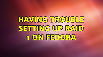 Having trouble setting up RAID 1 on Fedora