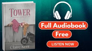 Details Tower by Claire Kent [ Full Audiobook Free ] Guide