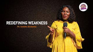 Redefining Weakness I Sunday Main Service I 03.05.2026 I With Pr. Sandra Baingana