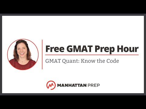 Free GMAT Prep Hour: GMAT Quant: Know the Code