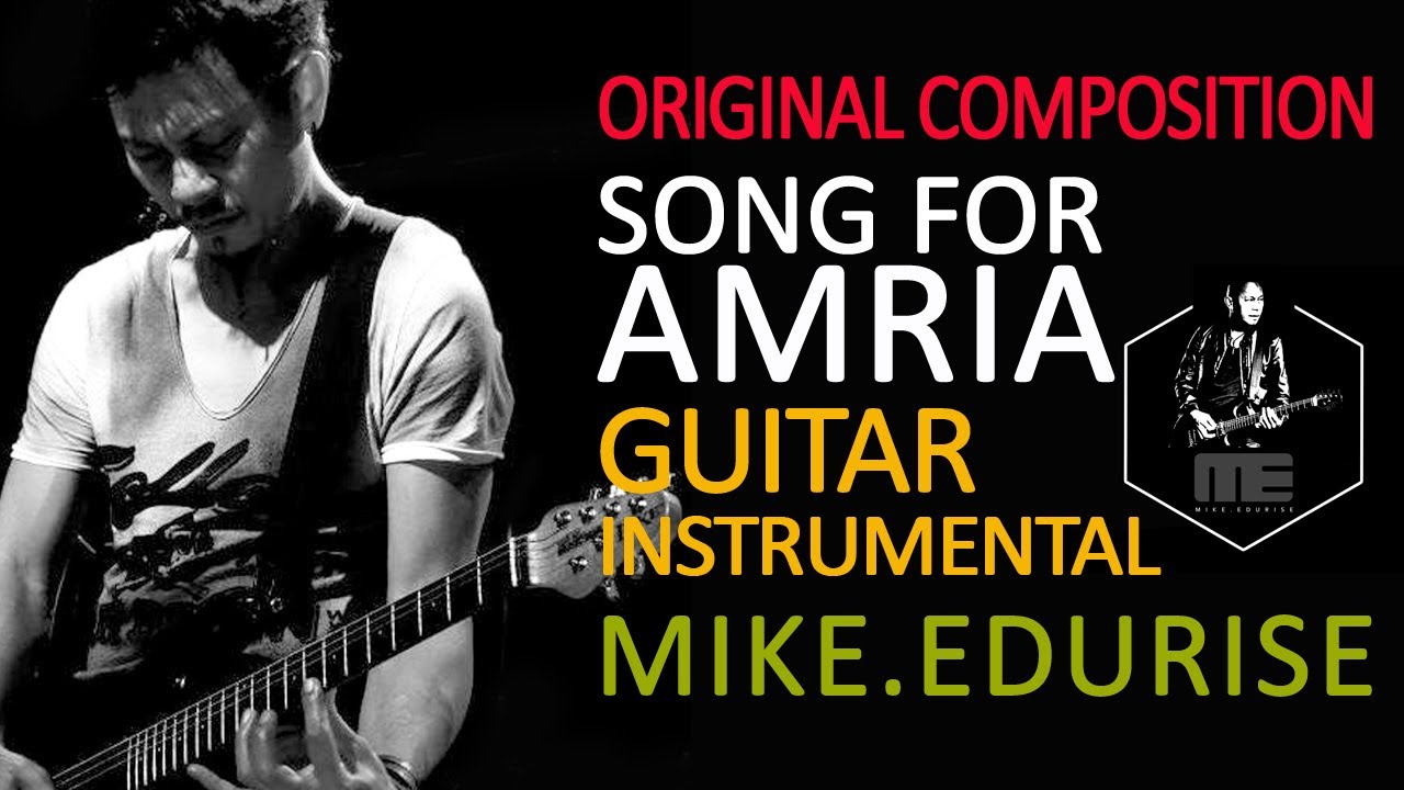 SONG FOR AMRIA (Original Composition by Mike Edurise)