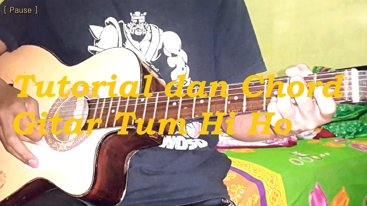 Belajar Kunci Gitar Tum Hi Ho Cara Mengajarku