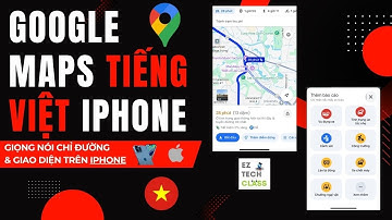 Chuyển giọng chỉ đường & giao diện Google Maps app trên điện thoại iPhone sang tiếng Việt | EZ TECH