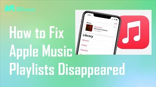How to Fix Apple Music Playlists Disappeared