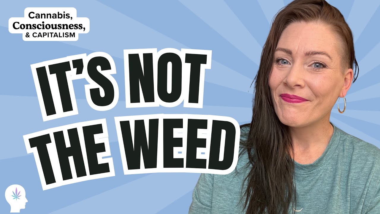 Cannabis Isn't the Problem--This is