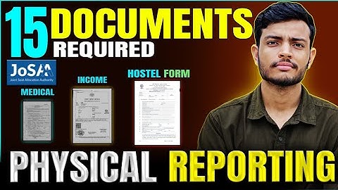 🚨ALL15 Documents Required for Physical Reporting JOSAA✅ | JOSAA Counselling 2025