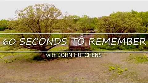 60 SECONDS TO REMEMBER   JOHN HUTCHENS