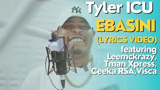 Tyler ICU – Ebasini (Lyrics Video)