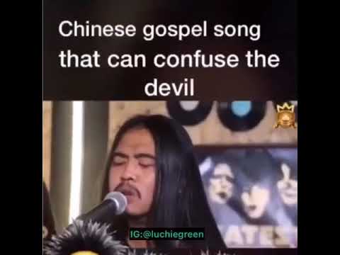 Chinese gospel song that can confuse the devil