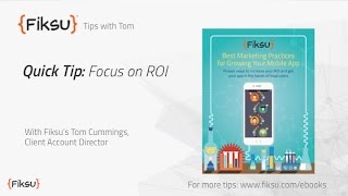 Mobile App Marketing Quick Tip: Focus on ROI screenshot 5