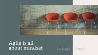 Agile is all about mindset - a Back to Basics primer