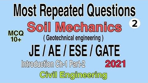 Most Repeated Previous year Soil Mechanics MCQ | Soil Mechanics MCQ for JE, AE, ESE, GATE | Ch-1 P-2