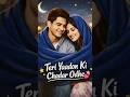 Teri Yaadon Ki Chadar Odhe 🤍 | Romantic Song 💕 #shorts