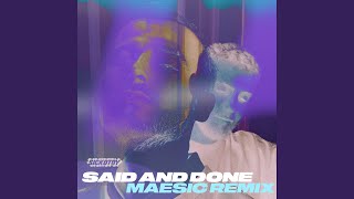 Said And Done (Maesic Remix)