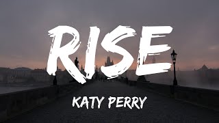 Vignette de la vidéo "Katy Perry - Rise | Lyrics"