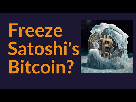 Should We Freeze Satoshi's Bitcoin?