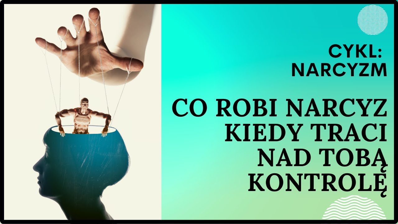 Utrata kontroli przez narcyza.