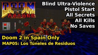 Doom 2 in Spain Only - MAP05: Los Túneles de Residuos (Blind Ultra-Violence 100%)
