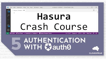 Hasura Crash Course Lesson 5: Authentication with Auth0