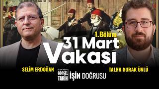 Hürriyet Devrimi ve 31 Mart isyanına giden yol… | İşin Doğrusu | Dr. Selim Erdoğan ile Görsel Tarih