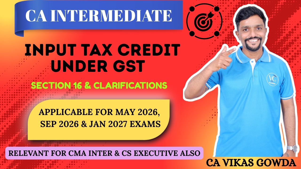 Input Tax Credit under GST | Section 16 | Rule 37A | Clarifications on ITC | GST Demo Class CA Vikas