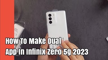 How To Make Dual App In Infinix Zero 5g 2023