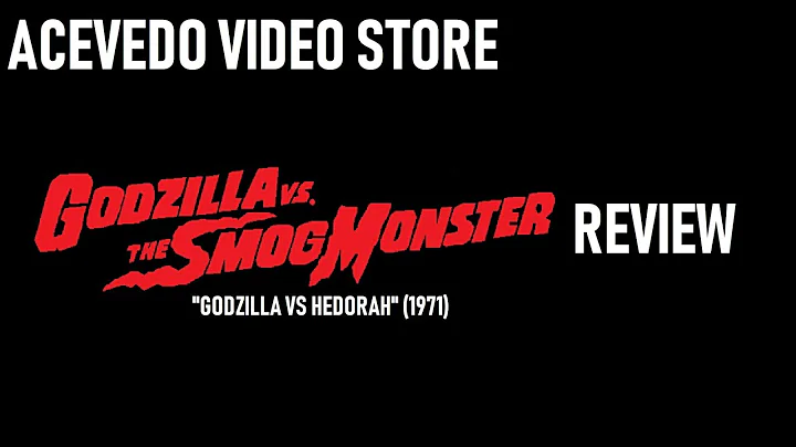 GODZILLA VS HEDORAH (GODZILLA VS THE SMOG MONSTER) (1971) Review-ACEVEDO VIDEO Store