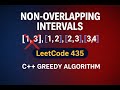 LeetCode 435 – Non-overlapping Intervals | C++ Greedy Algorithm