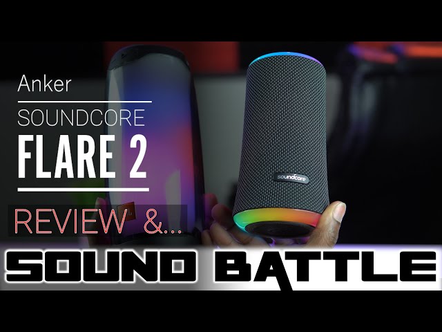 Anker Soundcore Flare 2 Review & JBL Pulse 4 SoundBattle