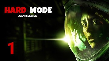 RIPLEY ALIEN: ISOLATION (HARD MODE) Walkthrough 1